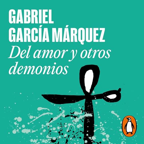 Portada de Del amor y otros demonios, de Gabriel García Márquez