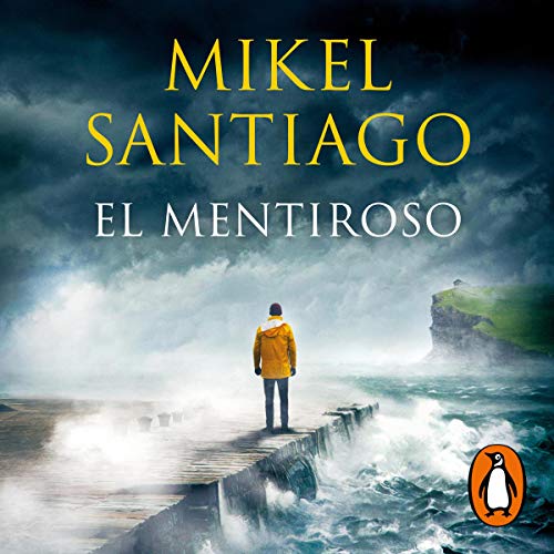 Portada de El mentiroso (Trilogía de Illumbe 1), de Mikel Santiago