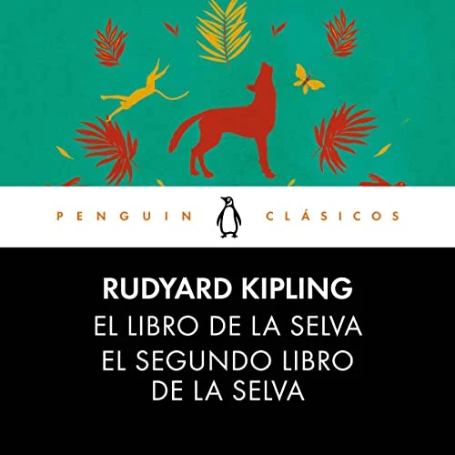 Portada de El libro de la selva / El segundo libro de la selva, de Rudyard Kipling