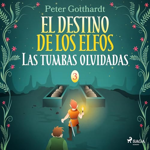 Portada de El destino de los elfos 3: Las tumbas olvidadas, de Peter Gotthardt