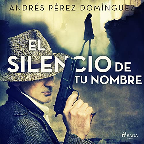 Portada de El silencio de tu nombre, de Andrés Pérez Domínguez