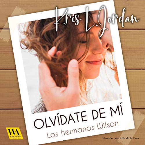 Portada de Olvídate de mí, de Kris L. Jordan