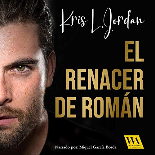 Portada de El renacer de Román, de Kris L. Jordan