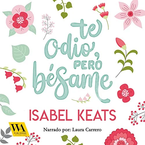 Portada de Te odio, pero bésame, de Isabel Keats