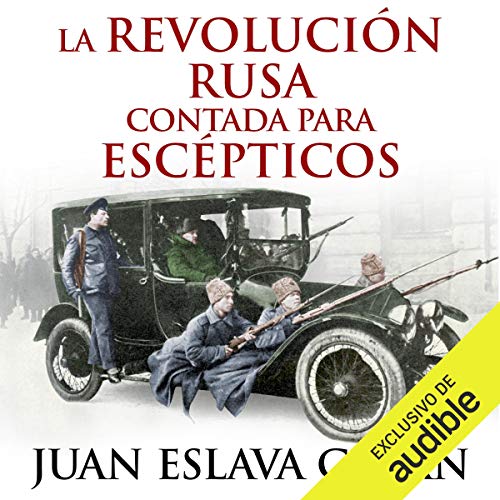 Portada de La Revolución rusa contada para escépticos, de Juan Eslava Galán
