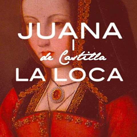 Portada de Juana I de Castilla La Loca