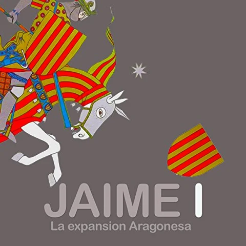 Portada de Jaime I: La expansión Aragones