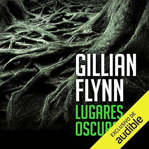 Portada de Lugares oscuros, de Gillian Flynn