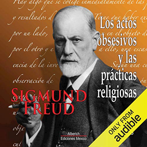 Portada de Los actos obsesivos y las practicas religiosas, de Sigmund Freud
