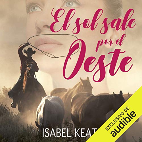Portada de El Sol Sale por El Oeste, de Isabel Keats