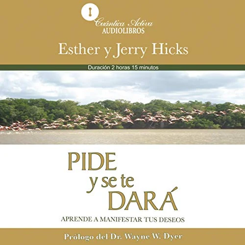 Portada de Pide y se te dará, de Esther Hicks, Jerry Hicks