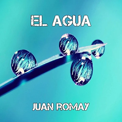 Portada de El agua, de Juan Romay