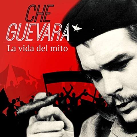 Portada de Che Guevara: La vida del mito