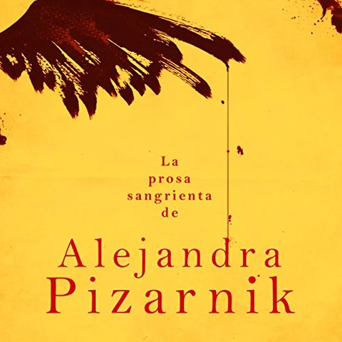Portada de La Prosa Sangrienta de Alejandra Pizarnik