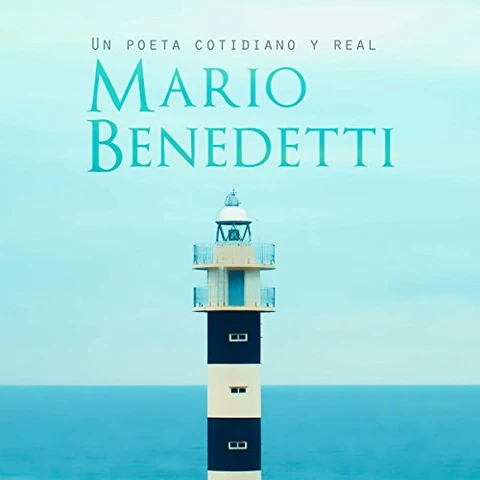 Portada de Mario Benedetti: Un poeta cotidiano y real