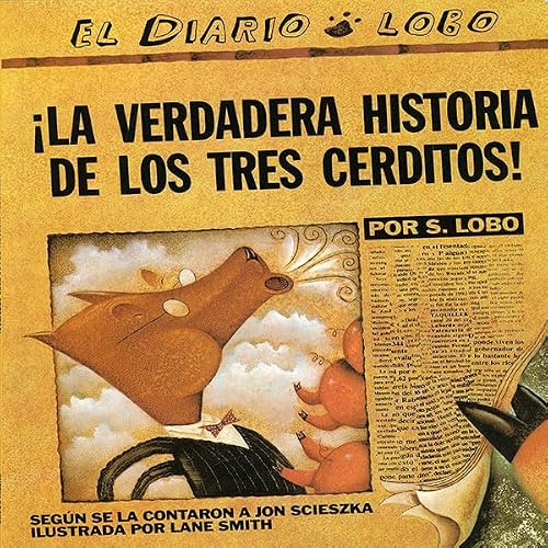Portada de ¡La Verdadera Historia de los Tres Cerditos! [The True Story of the Three Little Pigs]