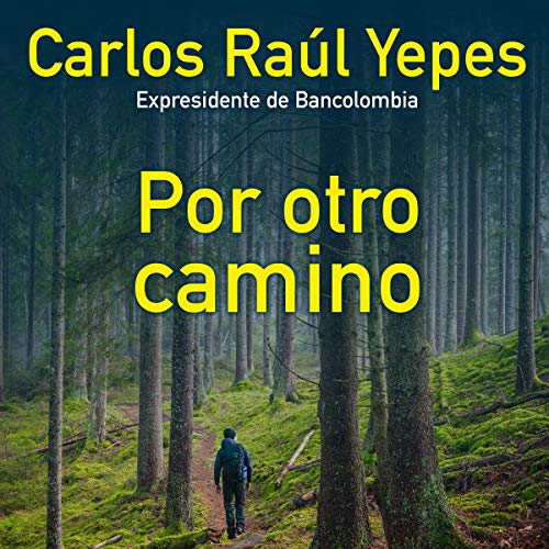 Portada de Por otro camino, de Carlos Raúl Yepes