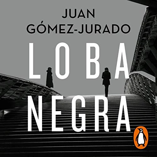 Portada de Loba negra (Antonia Scott 2), de Juan Gómez-Jurado