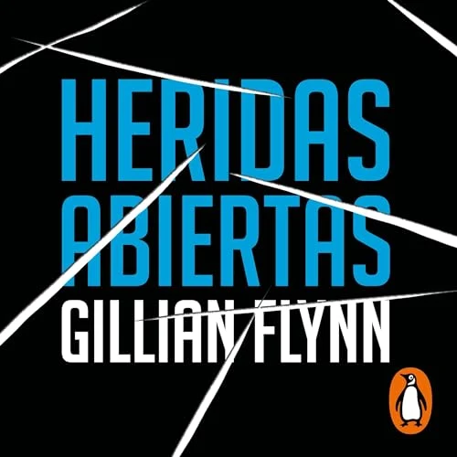 Portada de Heridas abiertas, de Gillian Flynn