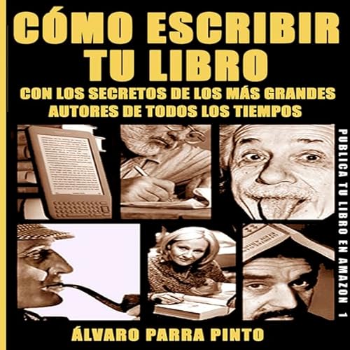 Portada de Cómo escribir tu libro, de Álvaro Parra Pinto