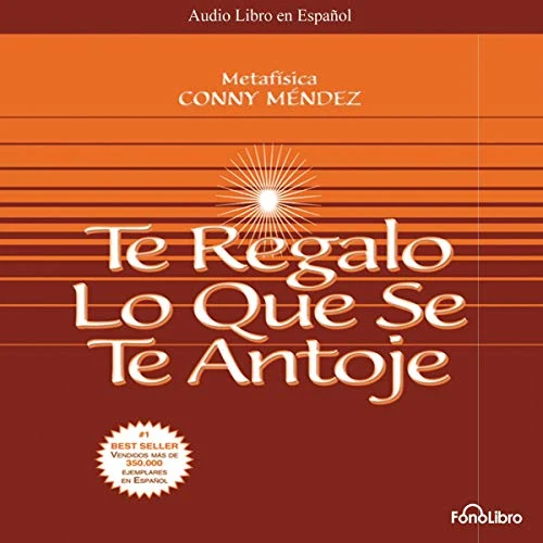 Portada de Te Regalo lo que se te Antoje, de Conny Mendez
