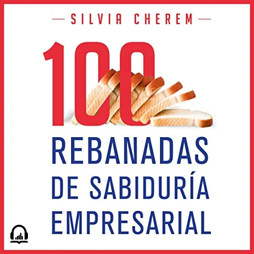 Portada de 100 rebanadas de sabiduría empresarial, de Silvia Cherem