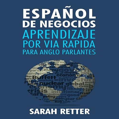 Portada de Español de Negocios: Aprendizaje por Via Rapida para Anglo Parlantes, de Sarah Retter