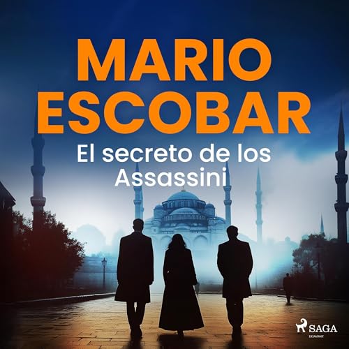 Portada de El secreto de los Assassini – dramatizado, de Mario Escobar Golderos