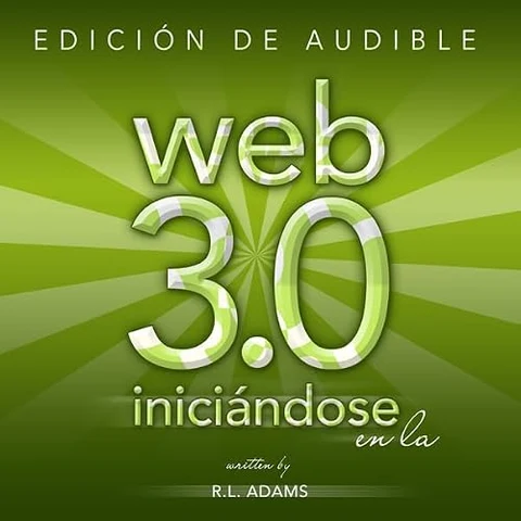 Portada de Iniciándose en la Web 3.0: Estrategias de Mercadeo en Línea para el Lanzamiento y Promoción de Cualquier Negocio en la Web (Marketing en Línea) (Spanish Edition)