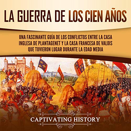 Portada de La Guerra de los Cien Años, de Captivating History