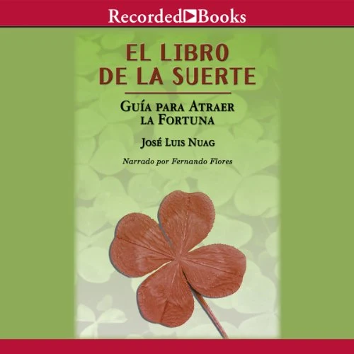 Portada de El libro de la suerte: Guia para atraer la fortuna : The Book of Fate: Guide to Attract Fortune, de Jose Luis Nuag