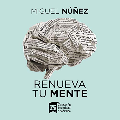 Portada de Renueva tu mente, de Miguel Núñez
