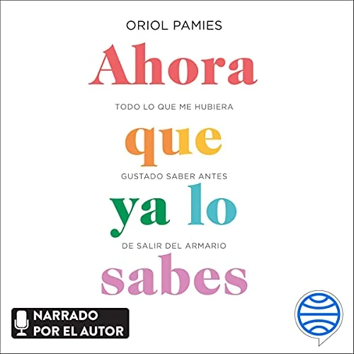 Portada de Ahora que ya lo sabes, de Oriol Pàmies