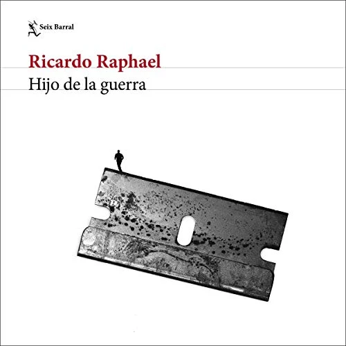Portada de Hijo de la guerra, de Ricardo Raphael