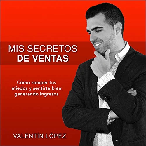 Portada de Mis Secretos de Ventas, de Valentín López