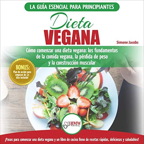 Portada de Dieta Vegana: Recetas Para Principiantes Guía De Cocina - Cómo Comenzar Una Dieta Vegana - Conceptos Básicos De La Comida Vegana (Libro En Español / Vegan Diet Spanish Book)
