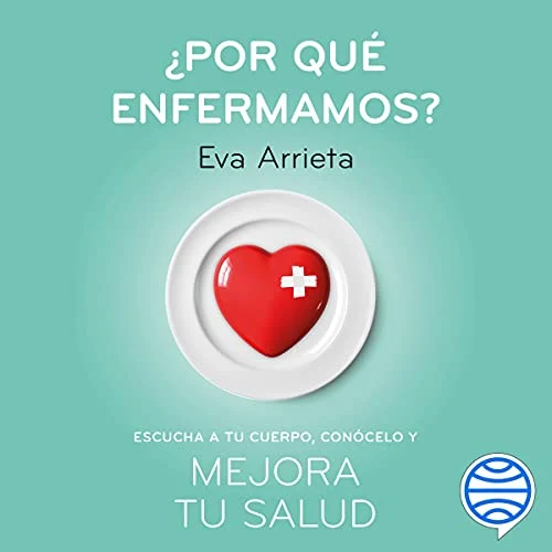 Portada de ¿Por qué enfermamos?, de Eva Arrieta