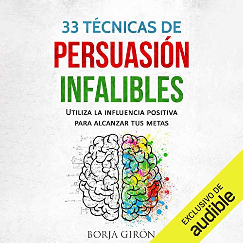 Portada de 33 Técnicas de persuasión infalibles, de Borja Girón