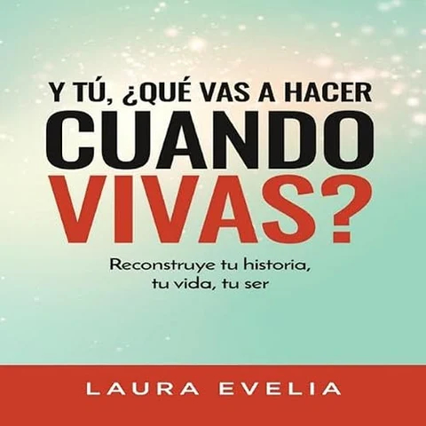 Portada de Y Tú, ¿Qué Vas a Hacer Cuando Vivas?