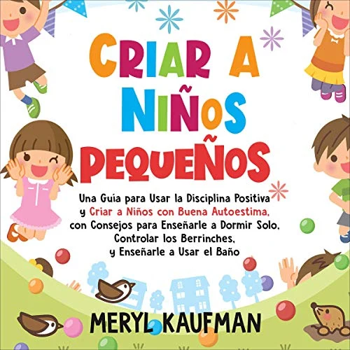 Portada de Criar a niños pequeños, de Meryl Kaufman
