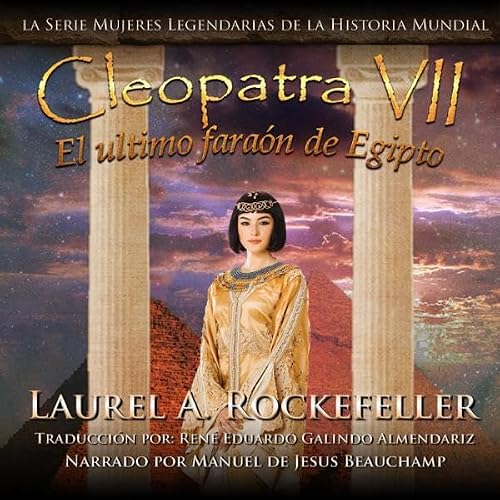 Portada de Cleopatra VII, de Laurel A. Rockefeller