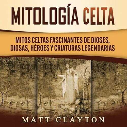 Portada de Mitología Celta, de Matt Clayton