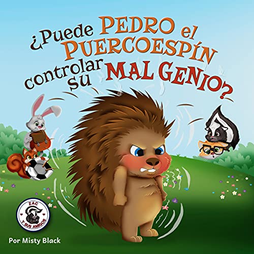 Portada de ¿Puede Pedro el Puercoespín controlar su mal genio?, de Misty Black