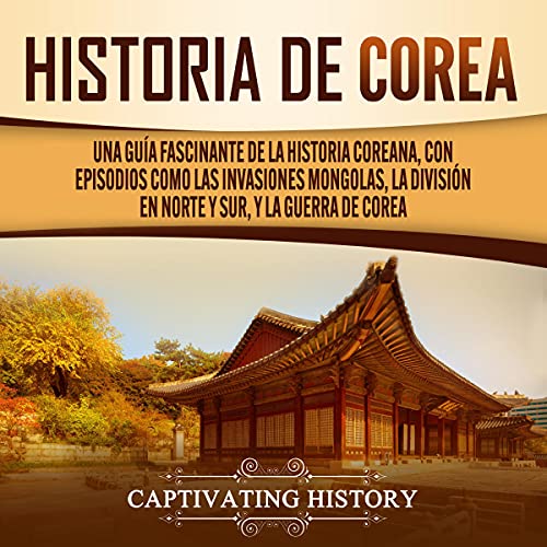 Portada de Historia de Corea, de Captivating History