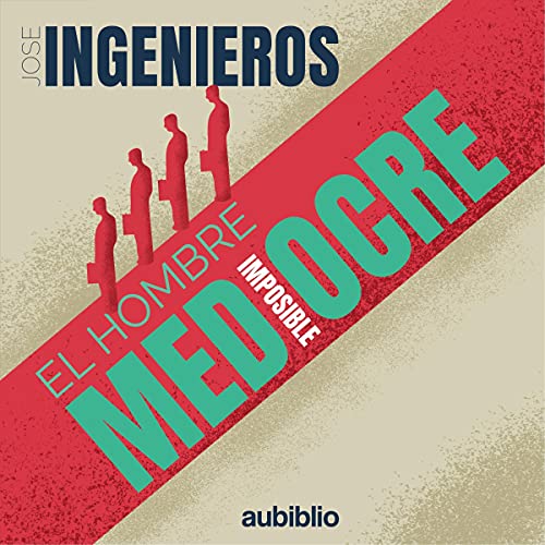 Portada de El Hombre Mediocre, de José Ingenieros, Remigia de la Rosa