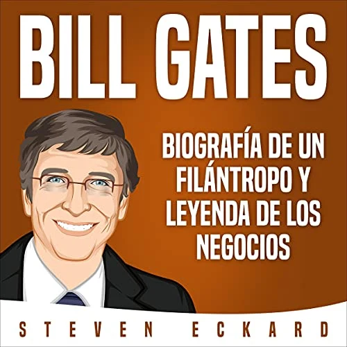 Portada de Bill Gates (Spanish Edition), de Steven Eckard