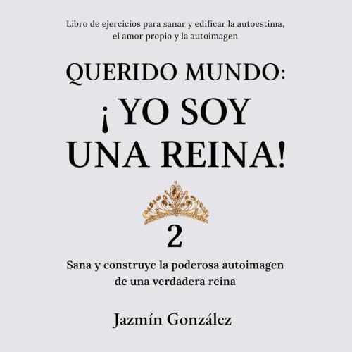 Portada de Querido Mundo: ¡Yo Soy una Reina! 2