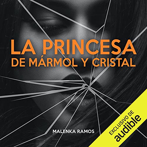 Portada de La Princesa de Marmol y Cristal, de Malenka Ramos