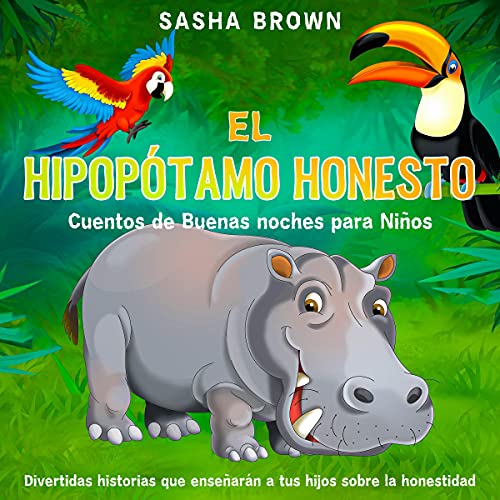 Portada de El hipopótamo honesto cuentos de buenas noches para niños
