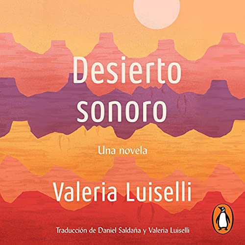 Portada de Desierto Sonoro / Lost Children Archive: A novel